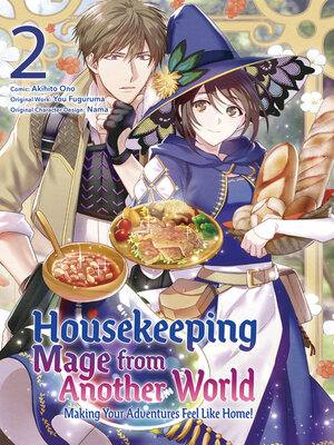 cover image of Housekeeping Mage from Another World: Making Your Adventures Feel Like Home!, Volume 2